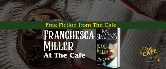 background coffee and open book, foreground centered a banner that says Free Fiction from The Cafe, under Franchesca Miller at the Cafe and a 3d cover for Franchesca Miller at the Café