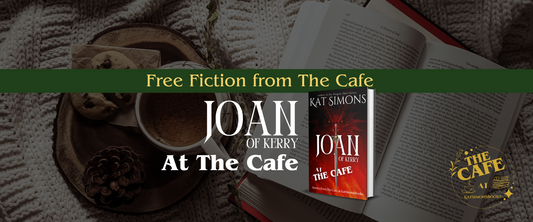 background coffee and open book, foreground centered a banner that says Free Fiction from The Cafe, under Joan of Kerry at the Cafe and a 3d cover for Joan of Kerry at the Café