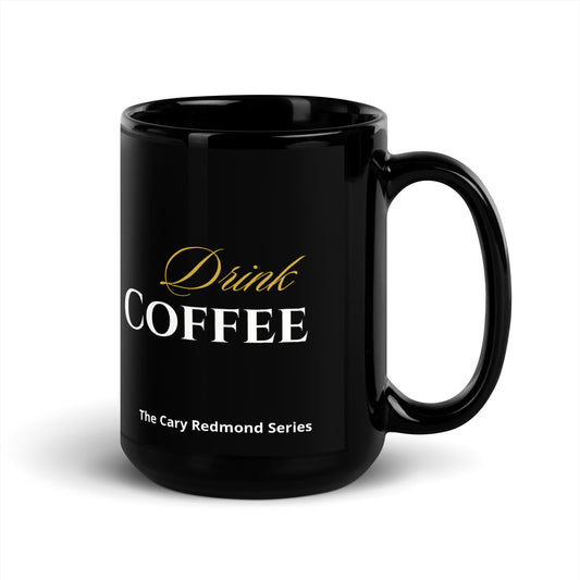 Got Trouble Drink Coffee Black Glossy Mug