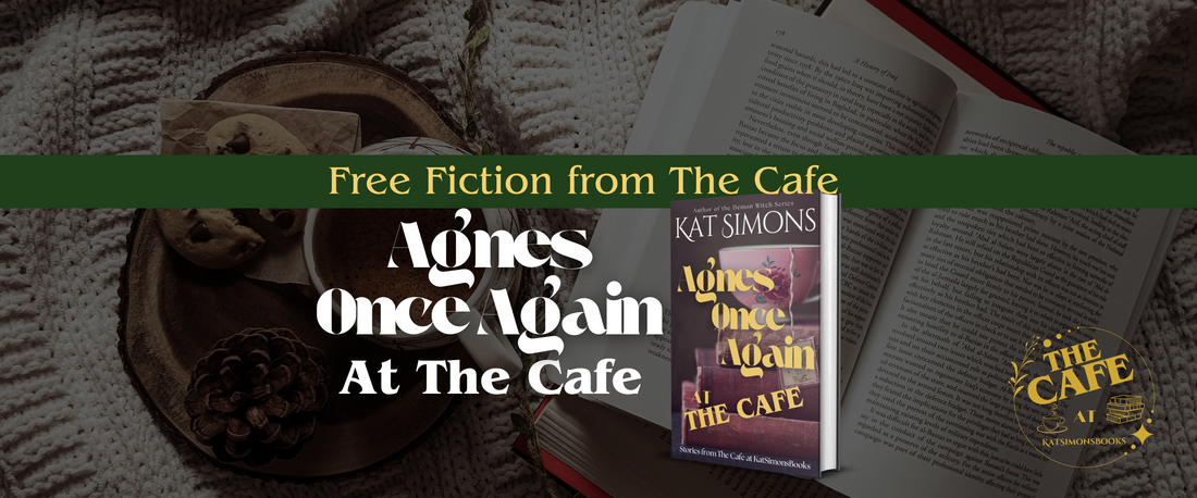 background coffee and open book, foreground centered a banner that says Free Fiction from The Cafe, under Agnes Once Again at the Cafe and a 3d cover for Agnes Once Again at the Café