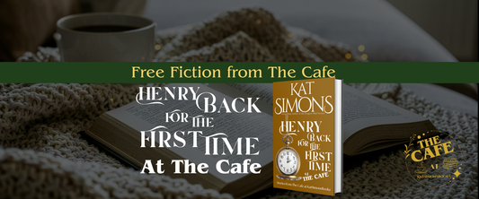 : background coffee and open book, foreground centered a banner that says Free Fiction from The Cafe, under Henry Back for the First Time at the Cafe and a 3d cover for Henry Back for the First Timeat the Café