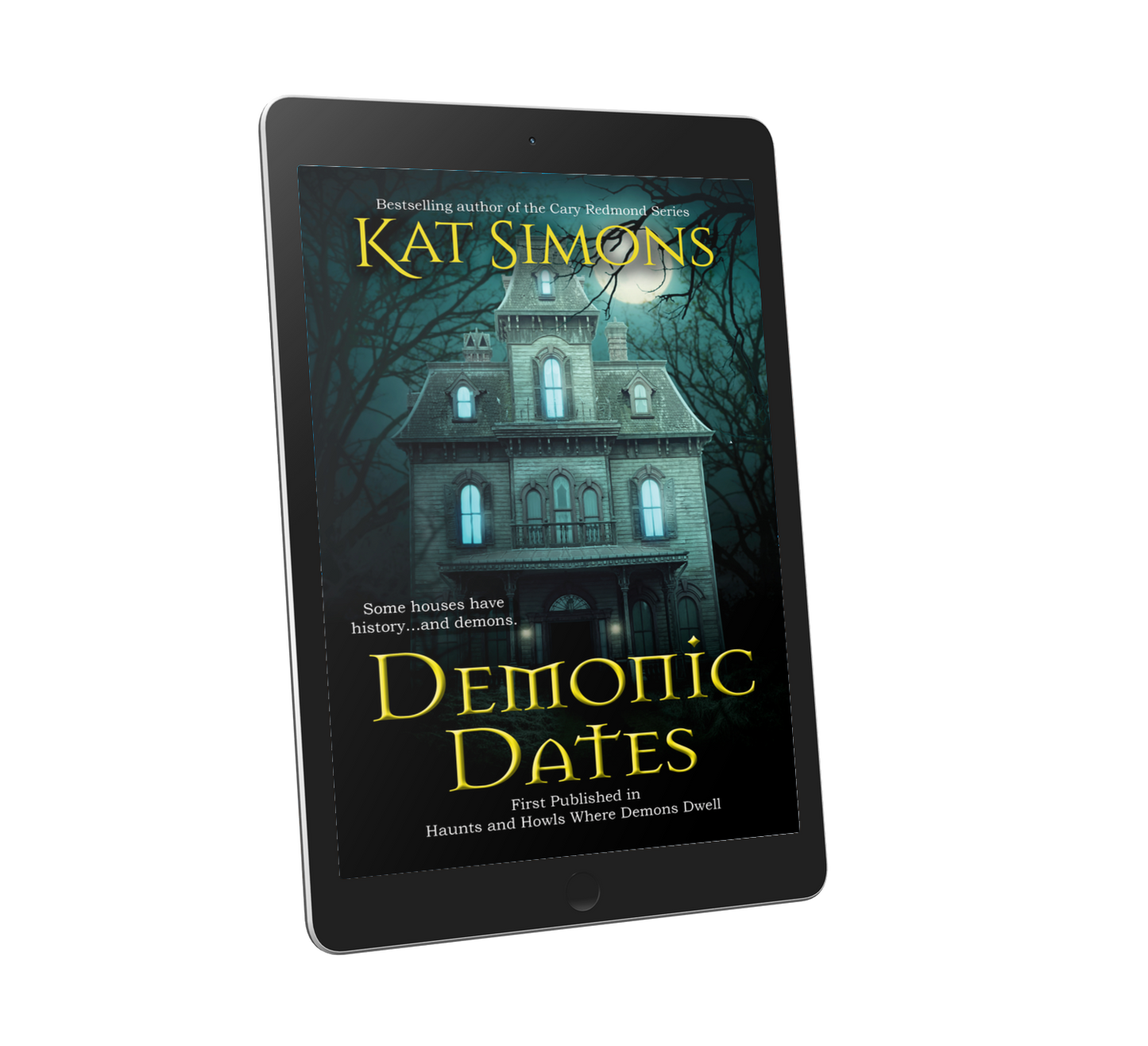 Demonic Dates cover, dark blue, spooky house in background, title on bottom, author name on top