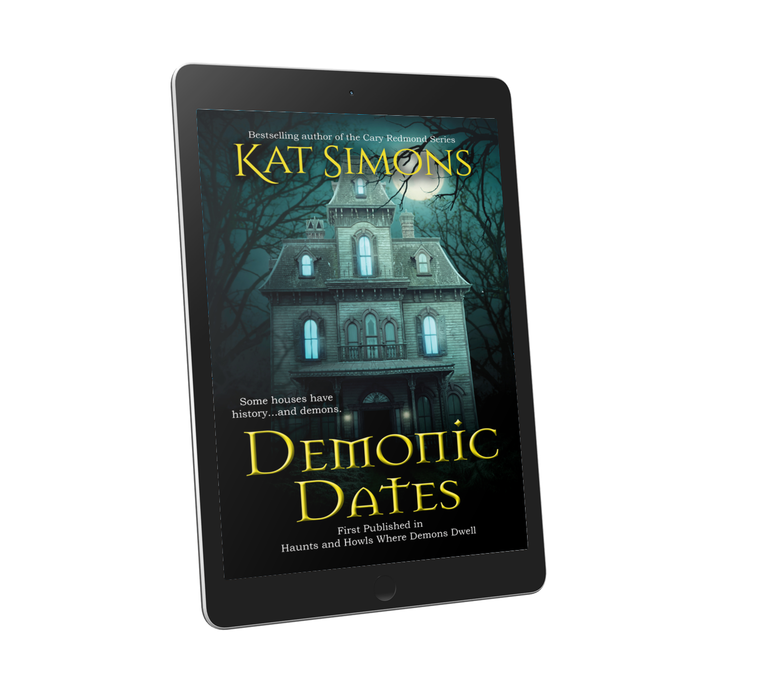 Demonic Dates cover, dark blue, spooky house in background, title on bottom, author name on top