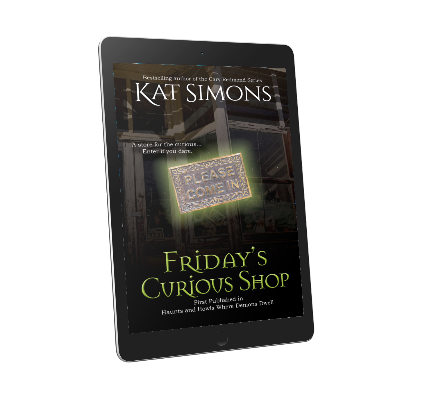 Dark cover for Friday's Curious shop, with glowing green sign in the middle saying Please Come In, background a dark rundown second hand store
