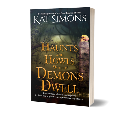 Haunts and Howls Where Demons Dwell PAPERBACK