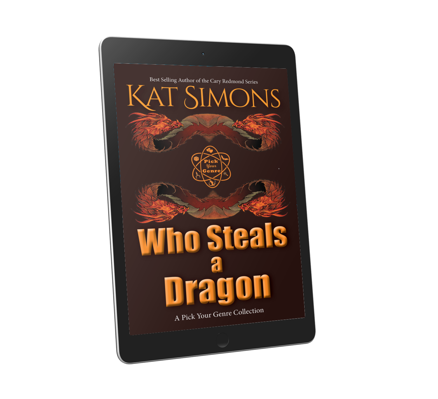 cover art for Who Steals a Dragon with a dark background, large title in orange at bottom, author name in orange at top, and two abstract, two headed dragon images in the middle; also includes the Pick Your Genre Logo in orange